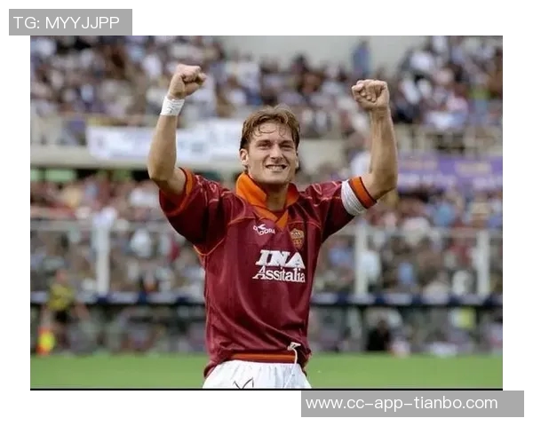 托蒂寄语意大利队团结奋进期待罗马延续辉煌表现